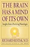 The Brain Has a Mind of Its Own: Insights from a Practicing Neurologist