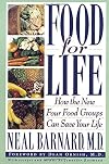 Food for Life: How the New Four Food Groups Can Save Your Life