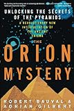 The Orion Mystery Unlocking The Secrets Of The Pyramids