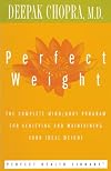 Perfect Weight: The Complete Mind/Body Program for Achieving and Maintaining Your Ideal Weight (Perfect Health Library)