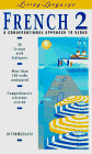 French 2: A Conversational Approach to Verbs: Intermediate (The Living Language Series) (Vol 2)