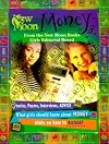 New Moon: Money (How to Get It, Spend It, and Save It)