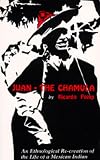 Juan the Chamula: An Ethnological Recreation of the Life of a Mexican Indian
