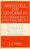 Aristotle and Xenophon on Democracy and Oligarchy