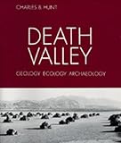 Death Valley Geology Ecology Archology