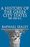 A History of the Greek City States, 700-338 B. C. (Campus ; 165)