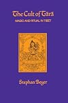 The Cult of Tara: Magic and Ritual in Tibet