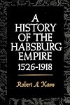 A History of the Habsburg Empire, 1526-1918