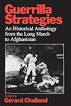 Guerrilla Strategies: An Historical Anthology from the Long March to Afghanistan