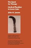The Quest for Therapy in Lower Zaire (Comparative Studies of Health Systems and Medical Care)
