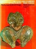 Goddesses And Gods Of Old Europe 65003500 Bc Myths And Cult Images
