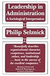 Leadership in Administration: A Sociological Interpretation