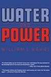 Water and Power: The Conflict over Los Angeles Water Supply in the Owens Valley