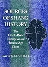 Sources of Shang history : the oracle-bone inscriptions of bronze age China
