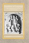 Guardians of language : the grammarian and society in late antiquity