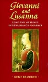 Giovanni and Lusanna: Love and Marriage in Renaissance Florence