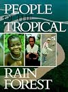 People of the Tropical Rain Forest