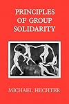 Principles of Group Solidarity (California Series on Social Choice and Political Economy)