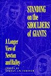 Standing on the Shoulders of Giants: A Longer View of Newton and Halley