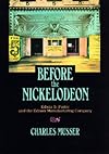 Before the Nickelodeon: Edwin S. Porter and the Edison Manufacturing Company (The UCLA Film and Television Archives: Studies in History, Criticism, and Theory)