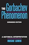 The Gorbachev phenomenon : a historical interpretation