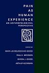 Pain as Human Experience: An Anthropological Perspective (Comparative Studies of Health Systems and Medical Care)