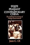 State and Peasant in Contemporary China: The Political Economy of Village Government