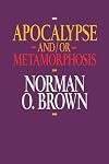 Apocalypse and/or Metamorphosis