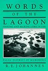 Words of the Lagoon: Fishing and Marine Lore in the Palau District of Micronesia