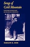 Songs of Gold Mountain: Cantonese Rhymes from San Francisco Chinatown