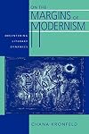 On the Margins of Modernism: Decentering Literary Dynamics