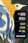 The Arab World: Society, Culture, and State