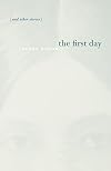 The First Day and Other Stories