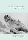 Inscribed Landscapes: Travel Writing from Imperial China