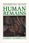 Human Remains (Interpreting the Past Series)