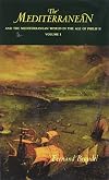 The Mediterranean and the Mediterranean World in the Age of Philip II, Vol. 1