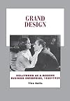 Grand Design: Hollywood as a Modern Business Enterprise, 1930-1939