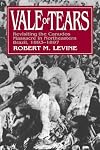 Vale of Tears: Revisiting the Canudos Massacre in Northeastern Brazil, 1893-1897