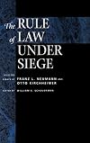 The Rule of Law Under Siege: Selected Essays of Franz L. Neumann and Otto Kirchheimer (Volume 9) (Weimar and Now: German Cultural Criticism)