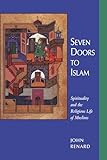 Seven Doors To Islam Spirituality And The Religious Life Of Muslims