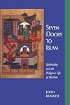 Seven Doors to Islam: Spirituality and the Religious Life of Muslims