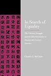 In Search of Equality: The Chinese Struggle against Discrimination in Nineteenth-Century America
