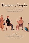 Tensions of Empire: Colonial Cultures in a Bourgeois World