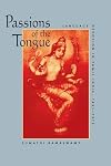 Passions of the Tongue: Language Devotion in Tamil India, 1891-1970 (Studies on the History of Society and Culture)