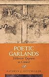 Poetic Garlands: Hellenistic Epigrams in Context (Hellenistic Culture and Society)