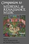 Companion to Medieval and Renaissance Music