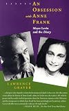 An Obsession with Anne Frank: Meyer Levin and the Diary