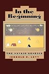 In the Beginning: The Navajo Genesis
