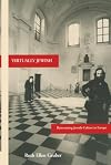 Virtually Jewish: Reinventing Jewish Culture in Europe