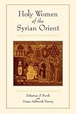 Holy Women Of The Syrian Orient
